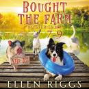 Bought the Farm Mysteries Books 7-9 Audiobook