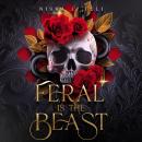 Feral is the Beast: An immortal witch and mortal man age gap fantasy romance Audiobook