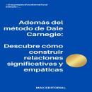 [Spanish] - Además del método de Dale Carnegie: Descubre cómo construir relaciones significativas y  Audiobook