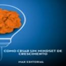 [Portuguese] - Como Criar um Mindset de Crescimento Audiobook