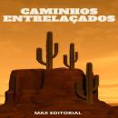 [Portuguese] - Caminhos Entrelaçados Audiobook