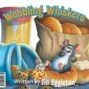Wobbling Whiskers Audiobook