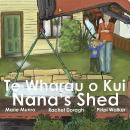 Te Wharau o Kui – Nana’s Shed: A Bilingual Read Along Book in English and Te Reo Māori Audiobook