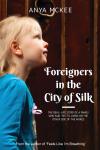 Foreigners in the City of Silk: The real-life story of a family who said 'yes' to living on the othe Audiobook