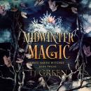 Midwinter Magic: Paranormal Witch Fiction Audiobook