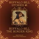 Buffalo Bill Stories #1: Buffalo Bill the Border King Audiobook