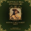 Buffalo Bill Stories #2: Buffalo Bill's Best Shot Audiobook