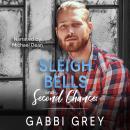 Sleigh Bells and Second Chances Audiobook