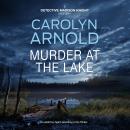 Murder at the Lake: An addictive heart-pounding crime thriller Audiobook