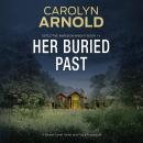 Her Buried Past: A Sinister Crime Thriller and Police Procedural Audiobook