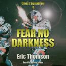 Fear No Darkness Audiobook
