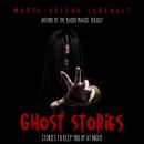 Ghost Stories: Stories to Keep you up at Night Audiobook