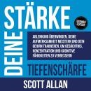 [German] - Stärke deine Tiefenschärfe: Ablenkung überwinden, deine Aufmerksamkeit meistern und dein  Audiobook