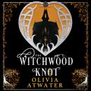 The Witchwood Knot Audiobook