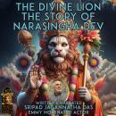 The Divine Lion: The Story Of Narasingha Dev Audiobook