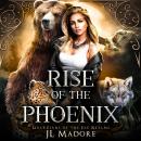 Rise of the Phoenix: A Fated Mates Shifter Romance Audiobook
