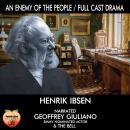 An Enemy Of The People: Full Cast Drama Audiobook