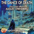 The Dance Of Death: Full Cast Drama Audiobook