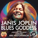 Janis Joplin Blues Goddess Audiobook