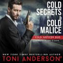 Cold Justice Duo Cold Secrets and Cold Malice: Romantic Suspense Books Audiobook