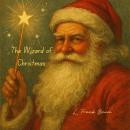 The Wizard of Christmas: Two Classic Santa Claus Stories by the Author of The Wizard of Oz Audiobook