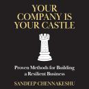 Your Company Is Your Castle: Proven Methods for Building a Resilient Business Audiobook