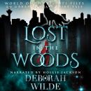 Lost in the Woods: An Urban Fantasy Fairy Tale Audiobook