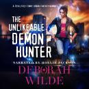 The Unlikeable Demon Hunter: A Devilishly Funny Urban Fantasy Romance Audiobook