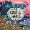 The Adventurers and the Cursed Castle Audiobook