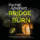 Bridge to Burn Audiobook