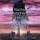 Three Lives Down, Rachel Amphlett