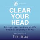 Clear Your Head, Tim Box