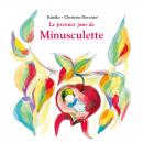 [French] - Le premier jour de Minusculette Audiobook