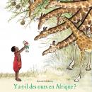 Y a-t-il des ours en Afrique ? Audiobook