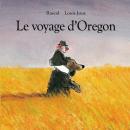 Le voyage d'Oregon Audiobook