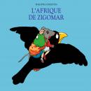 L'Afrique de Zigomar Audiobook