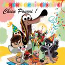 [French] - Joyeux anniversaire Chien Pourri ! Audiobook