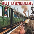[French] - Lulu et la grande guerre Audiobook