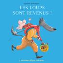 [French] - Les loups sont revenus ! - Quatre histoires d'Igor et Lucas Audiobook