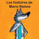 [French] - Les histoires de Mario Ramos Audiobook