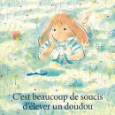 [French] - C'est beaucoup de soucis d'élever une poupée Audiobook