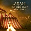[French] - Adam et le fabuleux cirque Von Trapèze Audiobook
