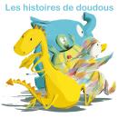 [French] - Les histoires de doudous Audiobook