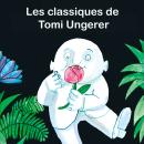 [French] - Les classiques de Tomi Ungerer Audiobook