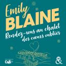 [French] - Rendez-vous au chalet des cœurs oubliés Audiobook