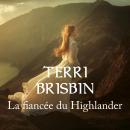 [French] - La fiancée du Highlander Audiobook