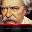 Mark Twain; his life and work. A biographical sketch Audiobook