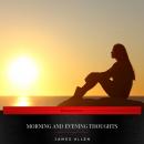 Morning and Evening Thoughts Audiobook