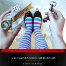 Alice's Adventures Underground Audiobook