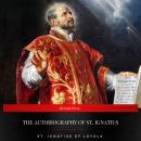 The Autobiography of St. Ignatius Audiobook